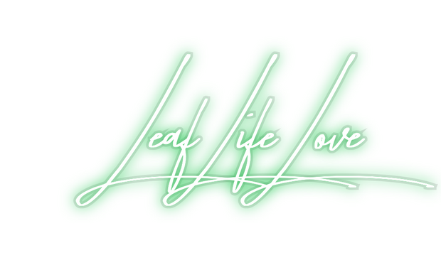 Custom Neon: Leaf Life Love