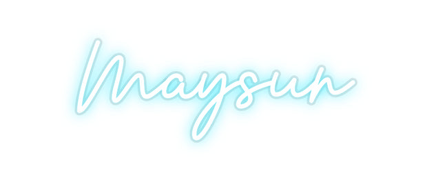 Custom Neon: Maysun