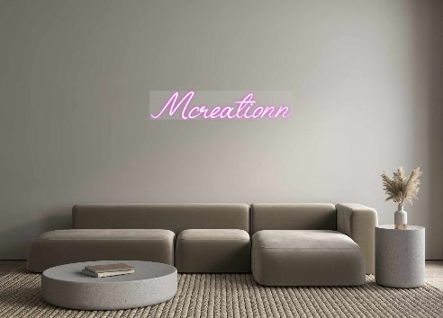 Custom Neon: Mcreationn