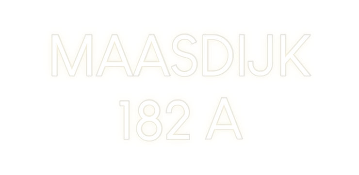 Custom Neon: MAASDIJK
182 A