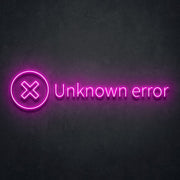 Unknown Error' Neon Lamp