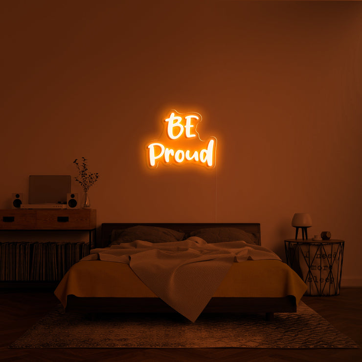 'Be Proud' LED Neon Verlichting