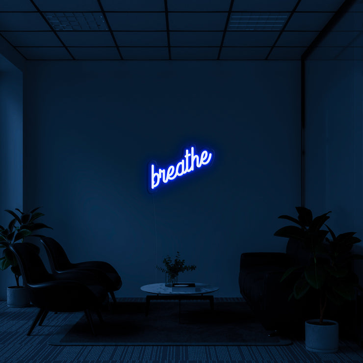 Breathe' LED Neon Sign