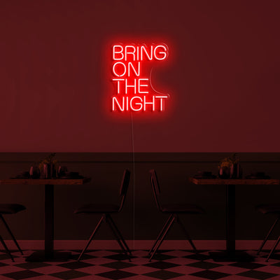 Bring on the night' LED Neon Sign