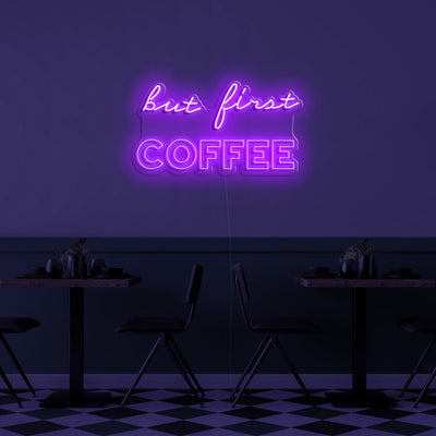 But first Coffee' LED Neon Sign