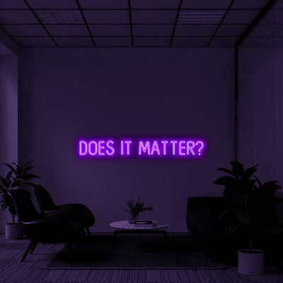 'Does it matter?' Neon Lamp