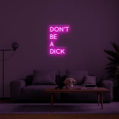Don't be a dick' LED Neon Lamp
