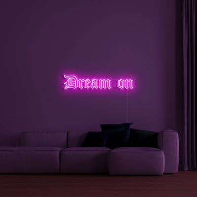Dream on' LED Neon Sign