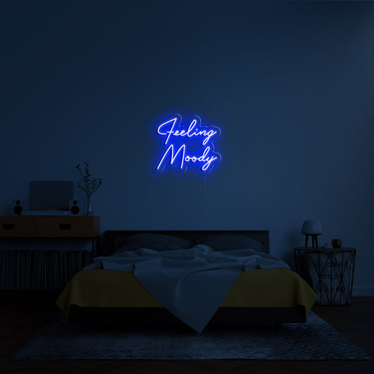 Feeling Moody' Neon Sign