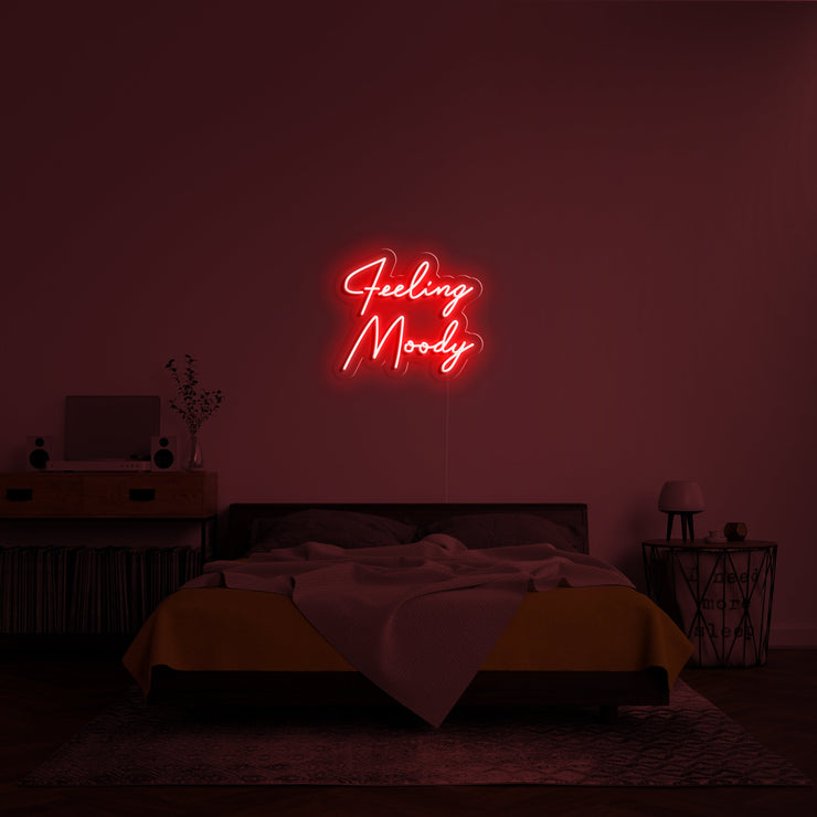 Feeling Moody' Neon Sign