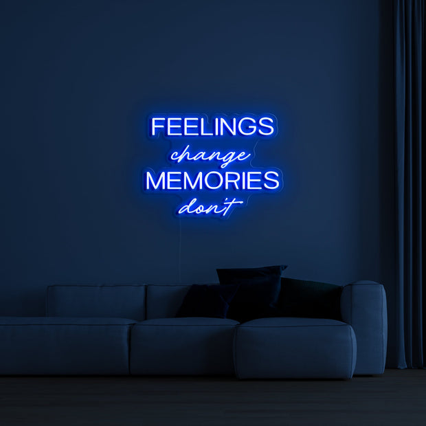 'Feelings change memories don't' Neon Verlichting