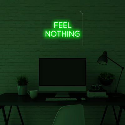 'Feel nothing' LED Neon Sign
