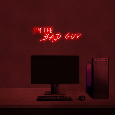 'I'm the bad guy' LED Neon Lamp