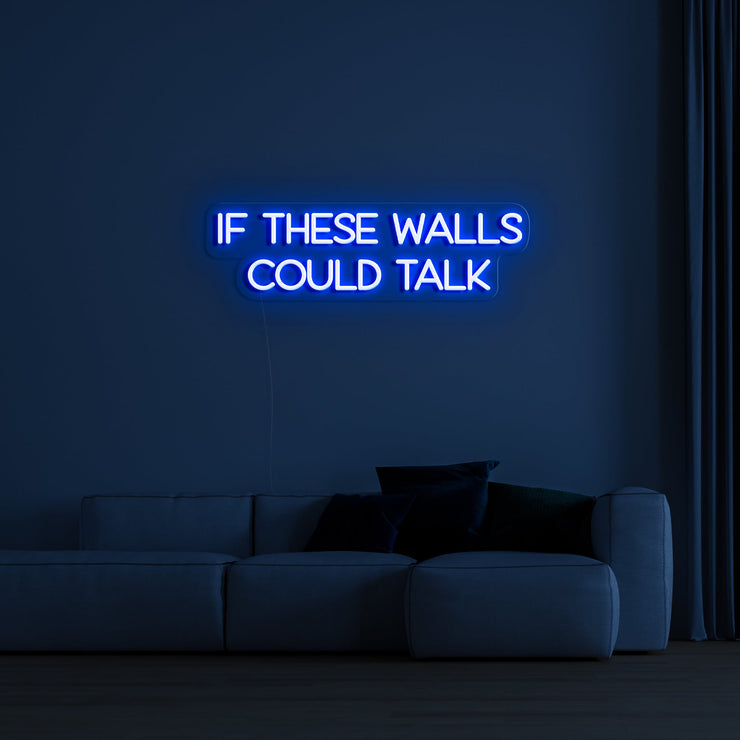 If These Walls Could Talk' Neon Verlichting