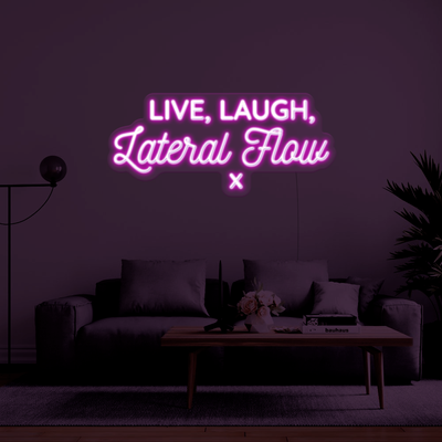 'Live, Laugh, Lateral Flow x' LED Neon Sign
