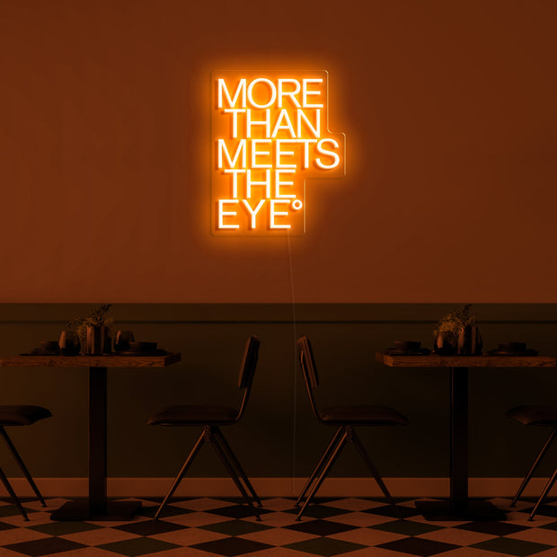 More than meets the eye' LED Neon Sign