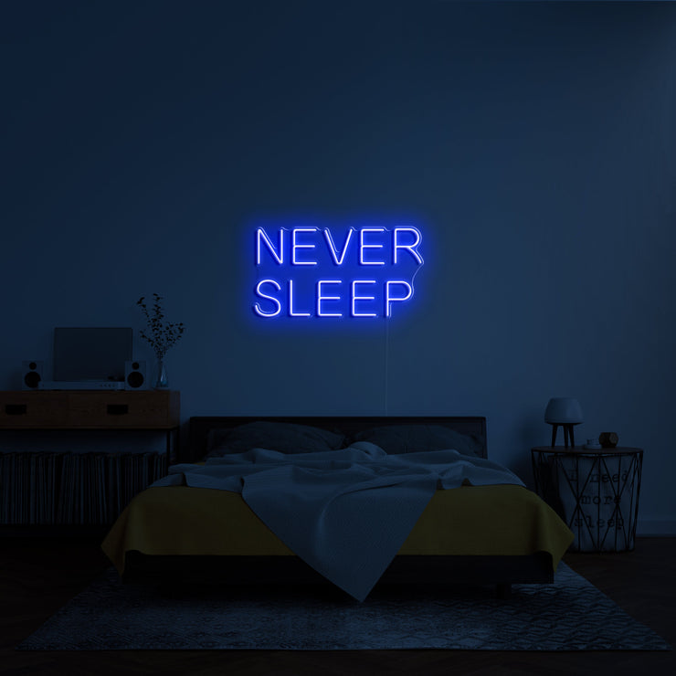 'Never sleep' LED Neon Sign