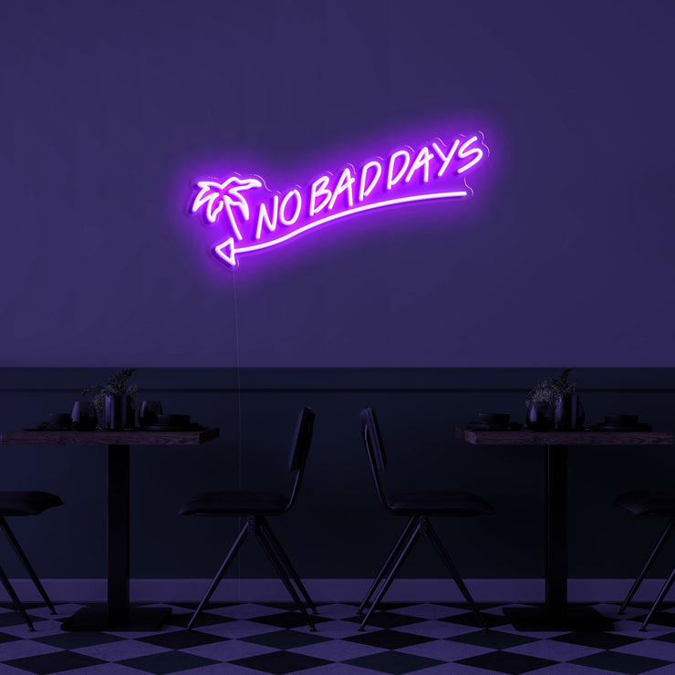 'No bad days' LED Neon Sign