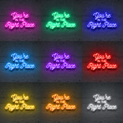 You're In The Right Place' Neon Lamp