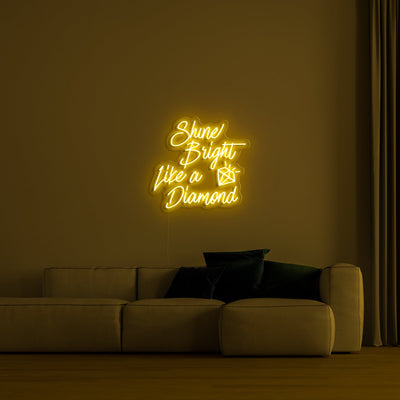 'Shine bright like a diamond' LED Neon Sign