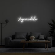 stay a while' LED Neon Verlichting