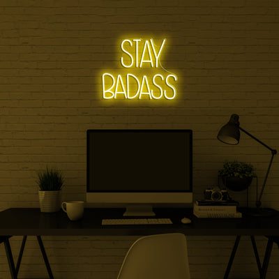 Stay Badass' LED Neon Sign