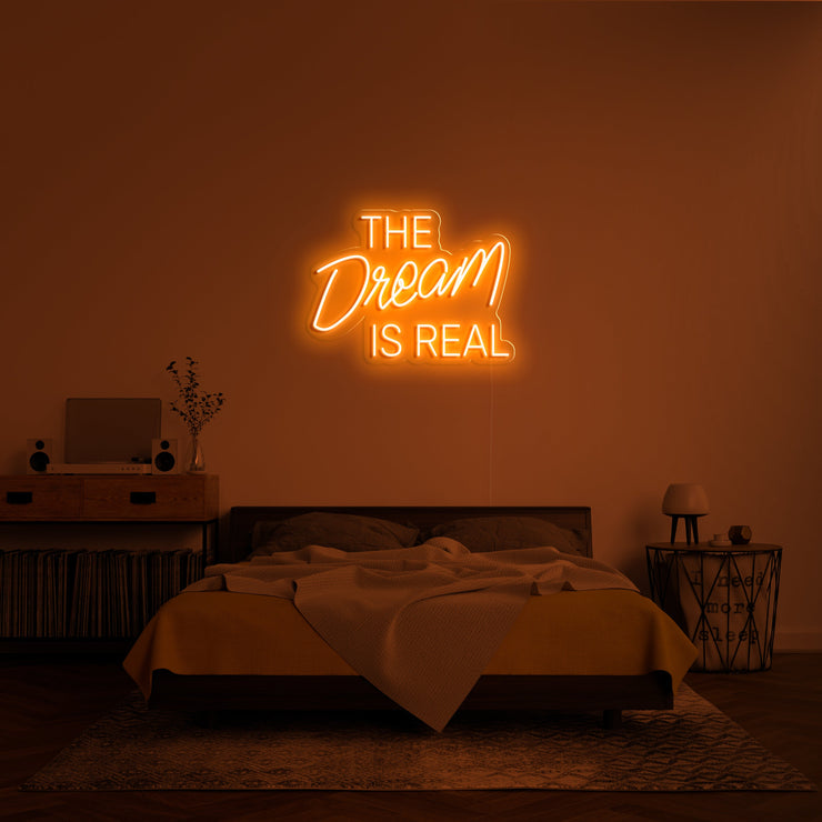 The dream is real' LED Neon Sign