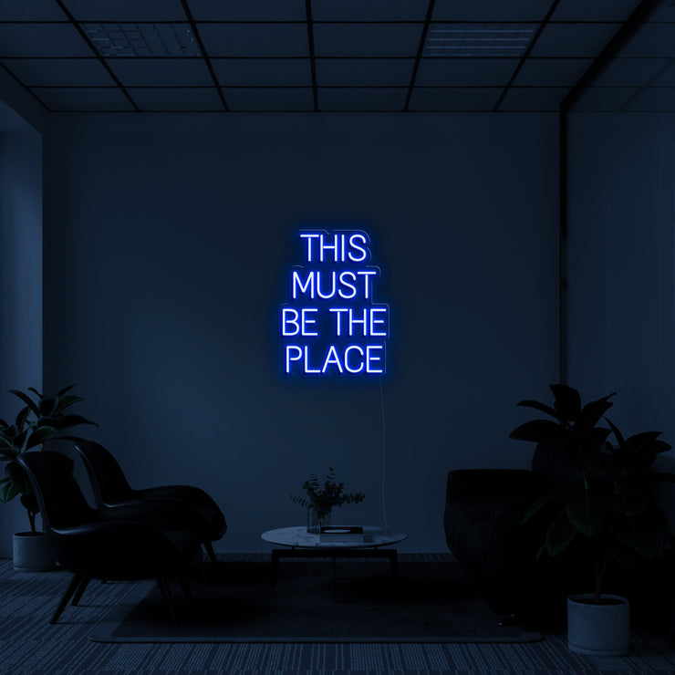 THIS MUST BE THE PLACE' LED Neon Sign