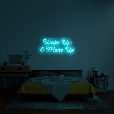 Wake up & Make up' LED Neon Sign