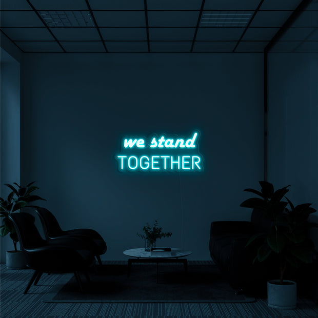 'We stand together' LED Neon Verlichting