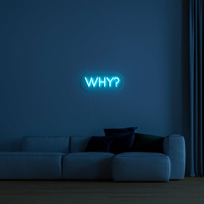 'Why' LED Neon Sign