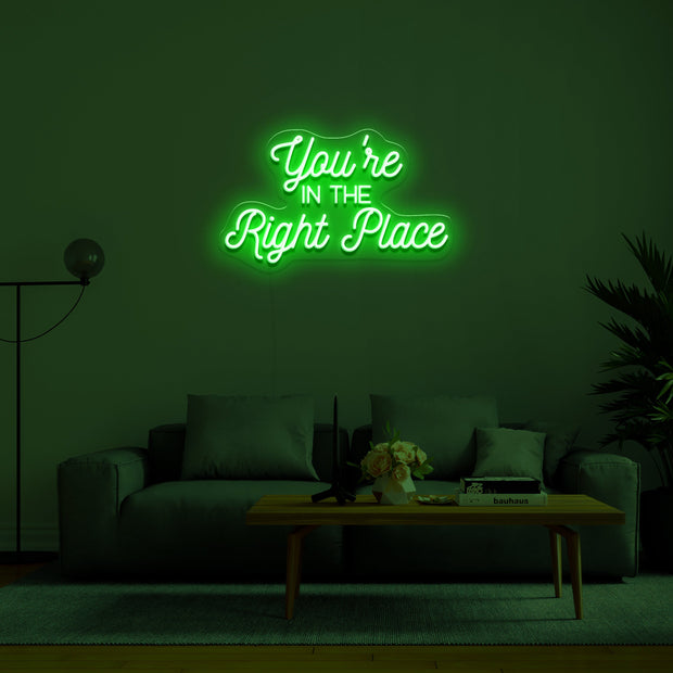 You're In The Right Place' Neon Lamp
