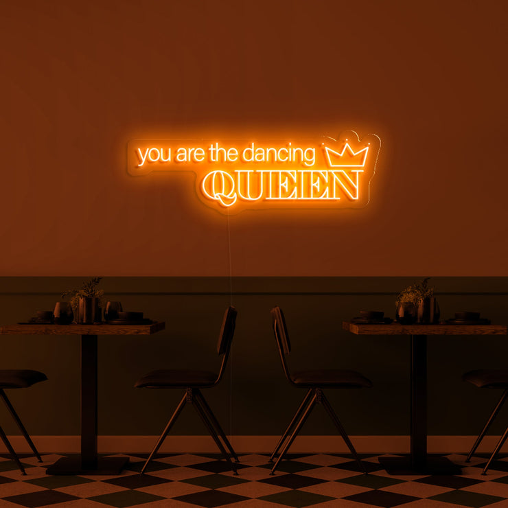 'You are the dancing queen' LED Neon Sign