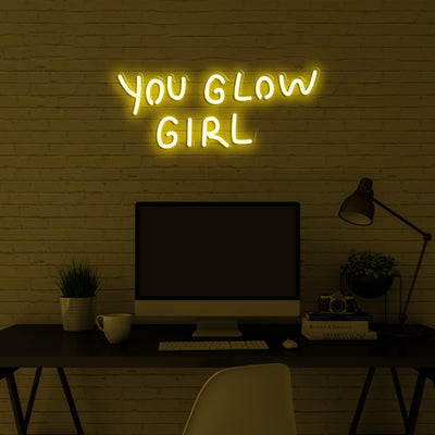 'You glow girl' LED Neon Sign