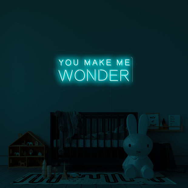 You make me wonder' LED Neon Lamp