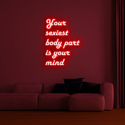 'Your sexiest body part is your mind' LED Neon Verlichting