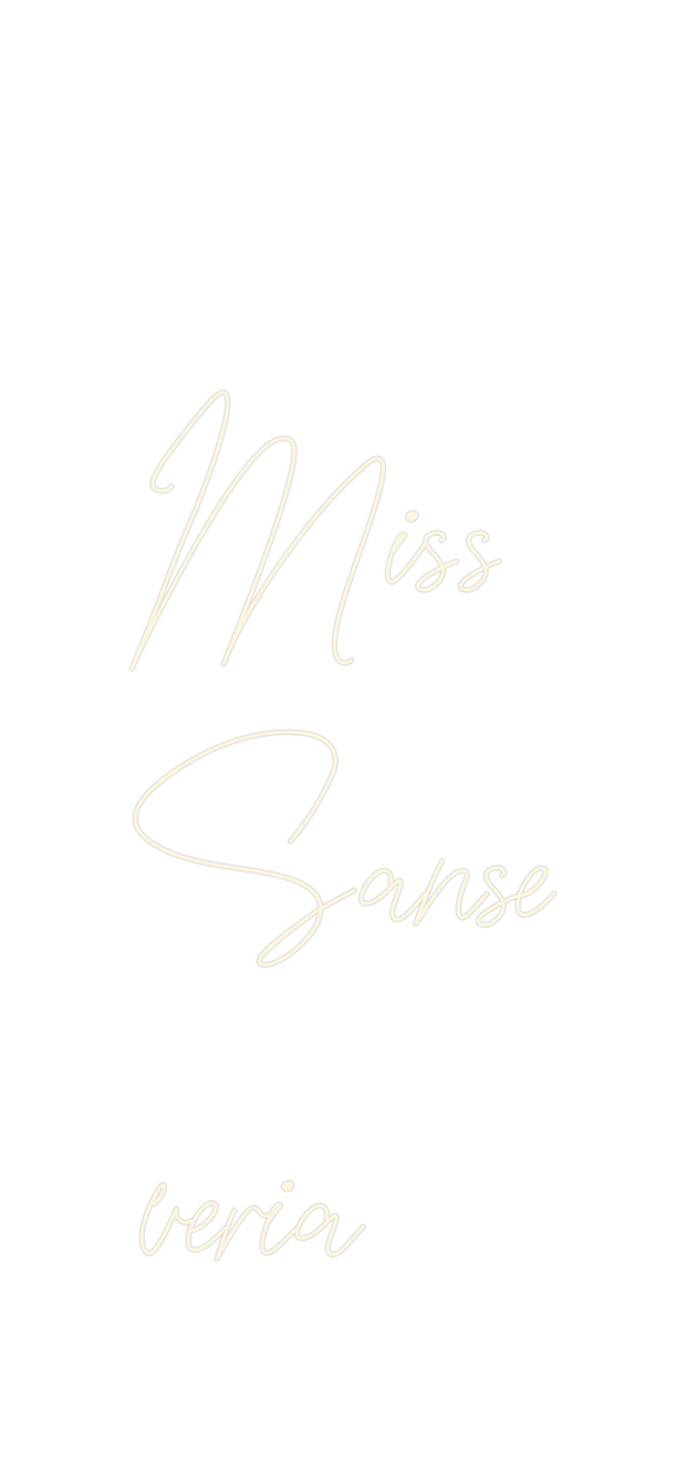 Custom Neon: Miss
Sanse
ve...