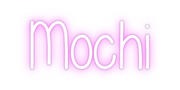 Custom Neon: Mochi