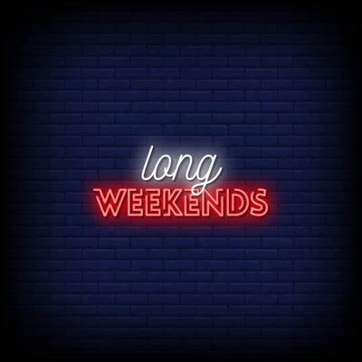 Long Weekend Neon Sign
